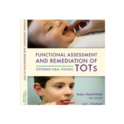 Book : Functional Assessment And Remediation of Tethered Oral Tissues (ToT)